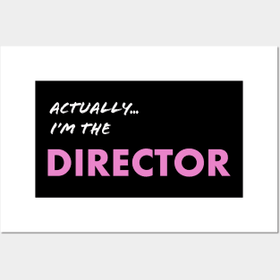 Actually I'm the Director Posters and Art